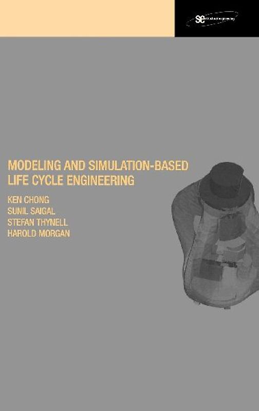 Modeling and Simulation Based Life-Cycle Engineering