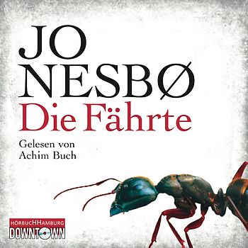 Die Fährte (Ein Harry-Hole-Krimi 4)