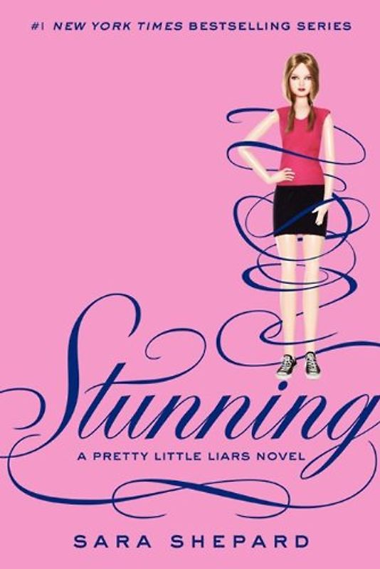 Pretty Little Liars #11: Stunning - Sara Shepard