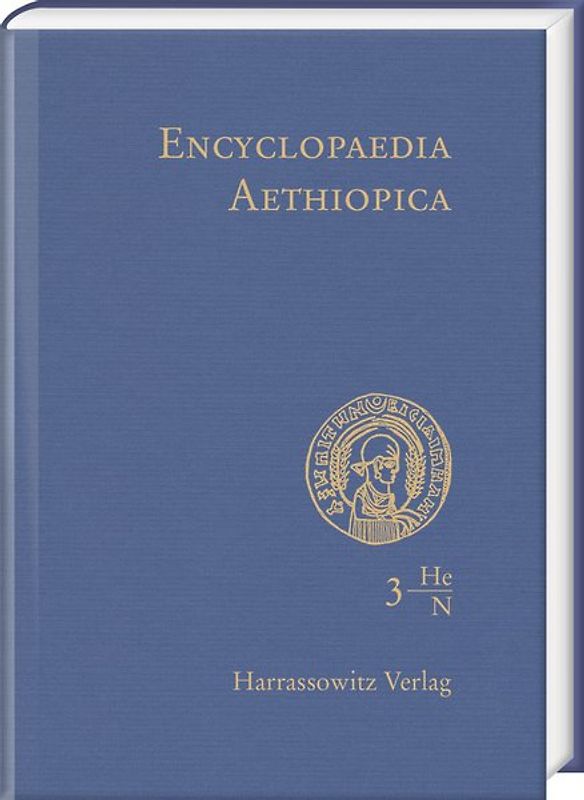 Encyclopaedia Aethiopica. A Reference Work on the Horn of Africa