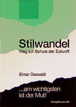 Stilwandel. Der Weg zur Schule der Zukunft