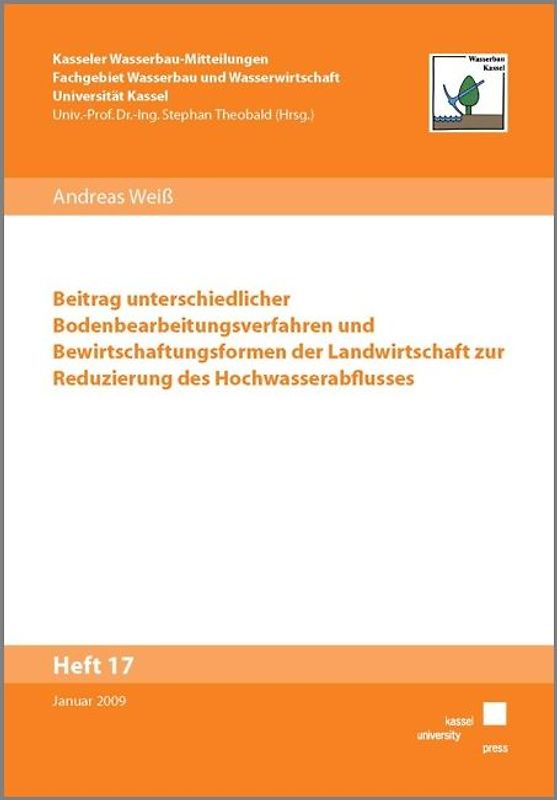 Beitrag unterschiedlicher Bodenbearbeitungsverfahren und Bewirtschaftungsformen der Landwirtschaft zur Reduzierung des Hochwasserabflusses