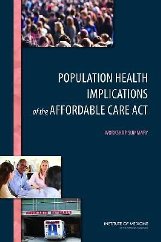 Population Health Implications of the Affordable Care Act