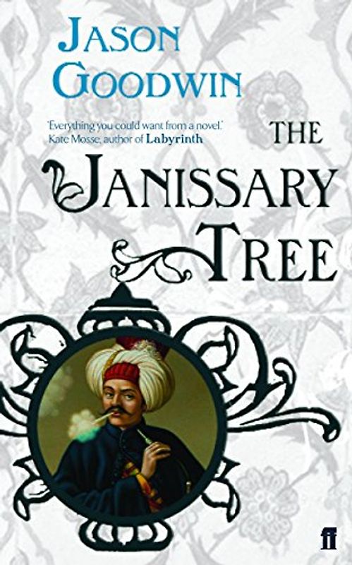 The Janissary Tree ('Yashim the Eunuch' Mystery) - Jason Goodwin