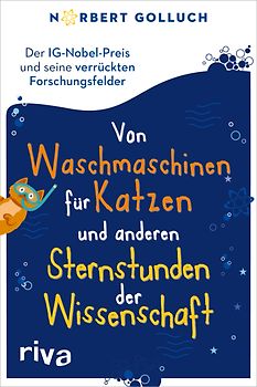 Von Waschmaschinen für Katzen und anderen Sternstunden der Wissenschaft
