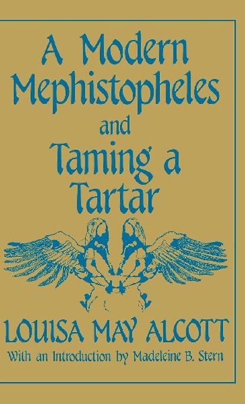 A Modern Mephistopheles and Taming a Tartar