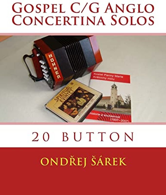 Gospel C/G Anglo Concertina Solos: 20 button