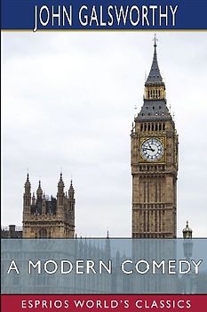 A Modern Comedy (Esprios Classics)