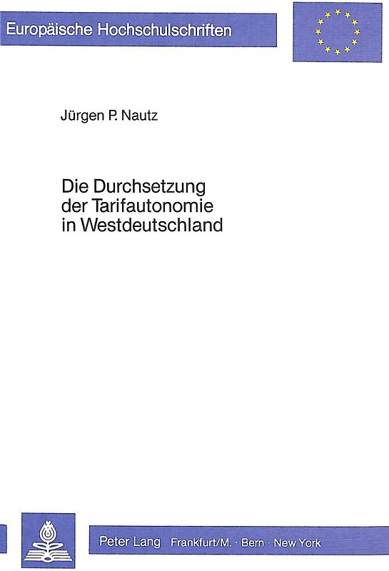 Die Durchsetzung der Tarifautonomie in Westdeutschland