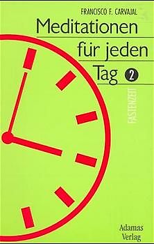 Meditationen für jeden Tag