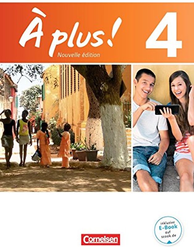 À plus ! - Französisch als 1. und 2. Fremdsprache - Ausgabe 2012 - Band 4