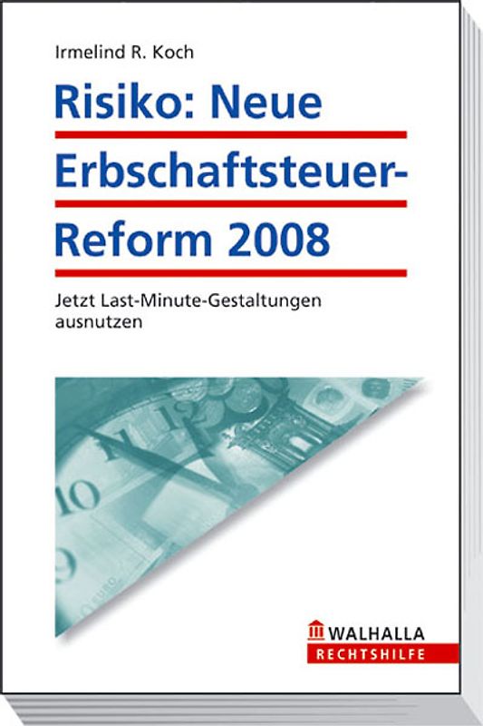 Risiko: Neue Erbschaftsteuer-Reform 2008