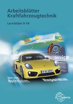 Arbeitsblätter Kraftfahrzeugtechnik Lernfelder 9-14