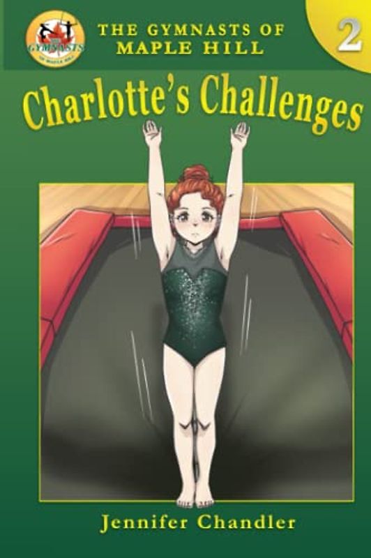 Charlotte's Challenges (The Gymnasts of Maple Hill Gymnastics Series, Band 2)