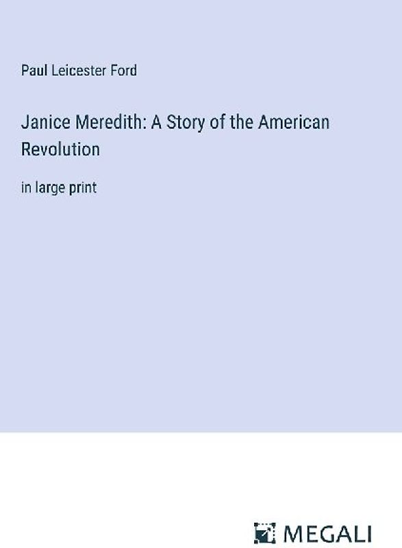 Janice Meredith: A Story of the American Revolution