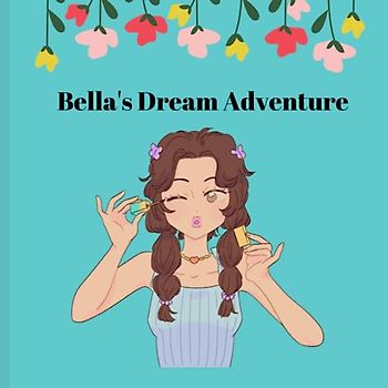 Bella's Dream Adventure,Road Trıp,Funny school Kındergarden, Homeschool Kıds