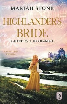 Highlander's Bride: A Scottish Historical Time Travel Romance (Called by a Highlander, Band 7)