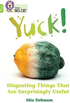 Yuck: Disgusting things that are surprisingly useful