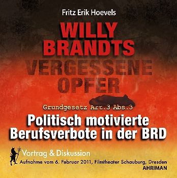 Willy Brantds vergessene Opfer - politisch motivierte Berufsverbote in der BRD