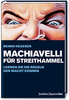Machiavelli für Streithammel
