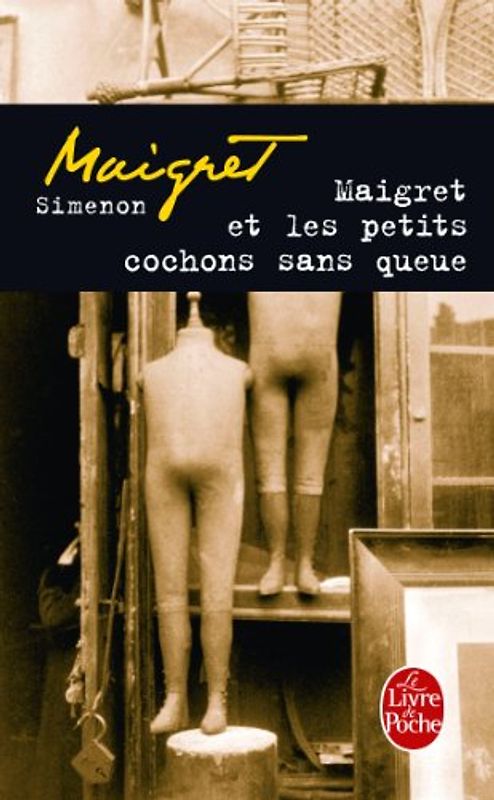 Maigret et les petits cochons sans queue (Ldp Simenon) - Simenon, Georges