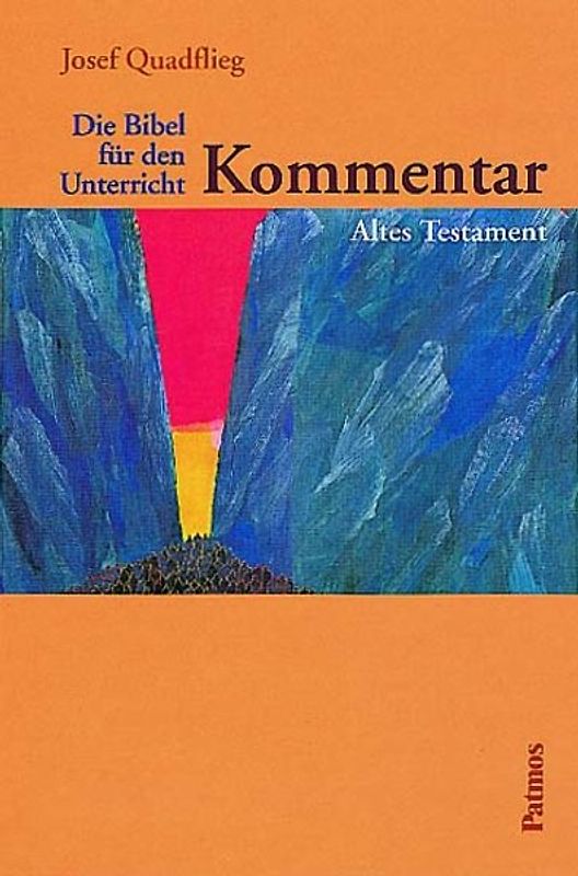 Die Bibel für den Unterricht. Kommentar Altes Testament
