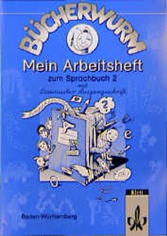 Bücherwurm - Ausgabe für Baden-Württemberg. Mein Arbeitsheft 2 in Lateinischer Ausgangsschrift