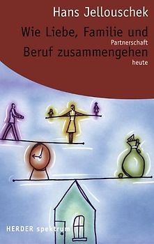 Wie Liebe, Familie und Beruf zusammengehen