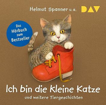 Ich bin die kleine Katze und weitere Tiergeschichten