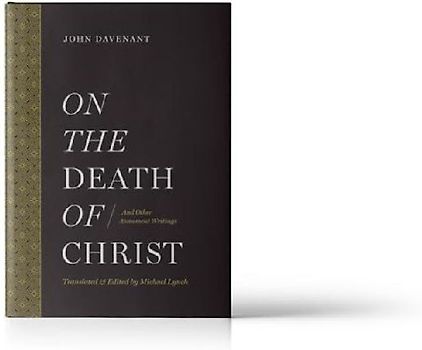 On the Death of Christ: And Other Atonement Writings