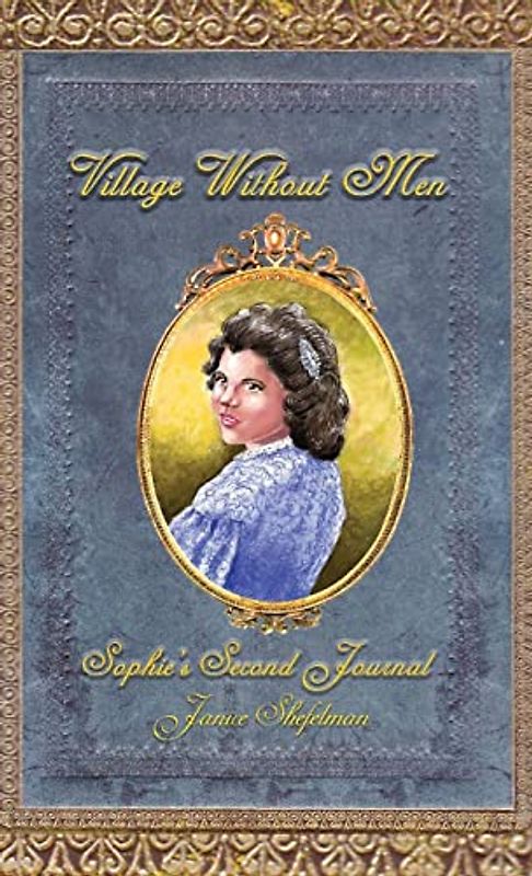 Village Without Men: Sophie's Second Journal (Sophie's Journal, Band 2)