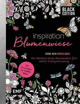 Black Edition: Blumenwiese – 50 Motive zum Ausmalen für mehr Entspannung