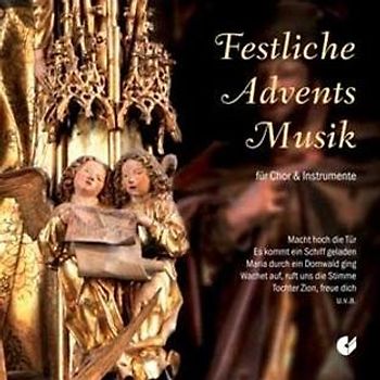 Various - Festliche Adventsmusik - Chor- und Instrumentalstücke