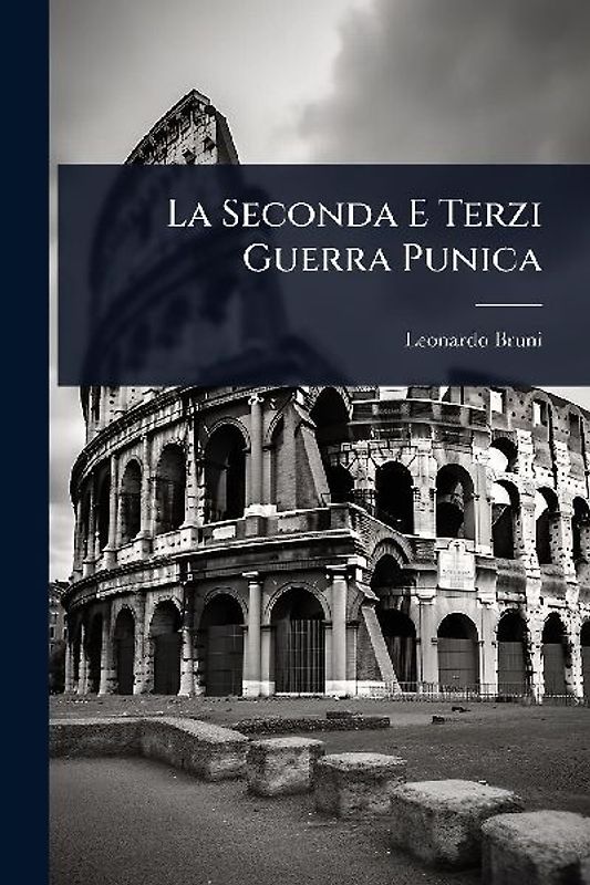 La Seconda E Terzi Guerra Punica