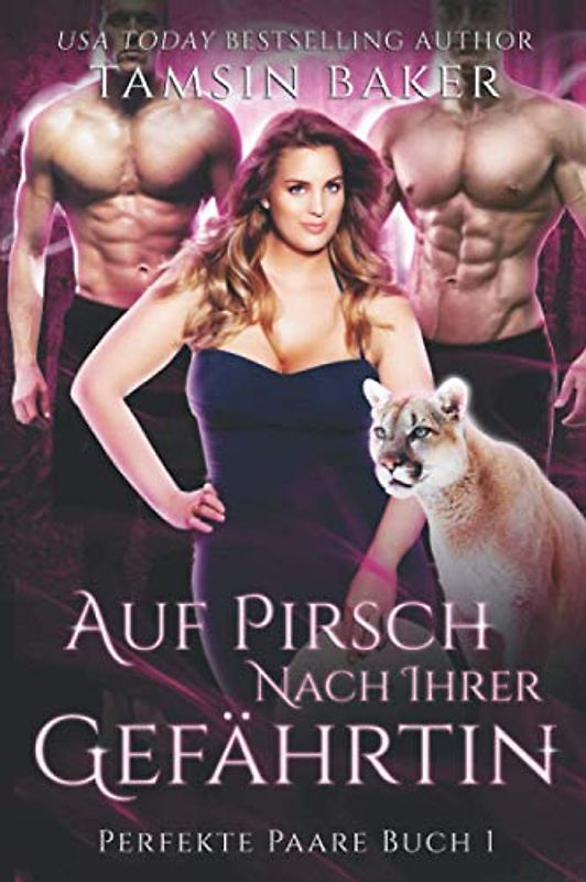 Auf Pirsch nach ihrer Gefährtin