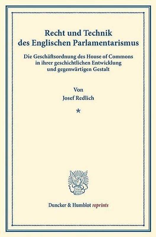Recht und Technik des Englischen Parlamentarismus.