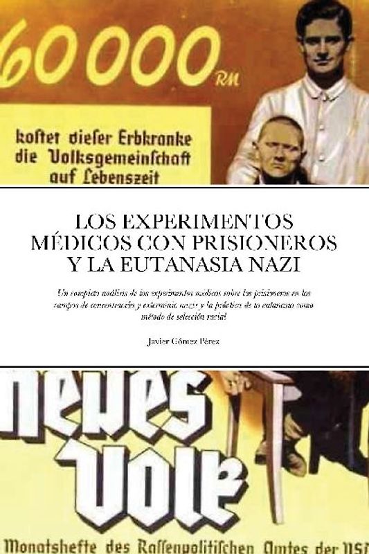LOS EXPERIMENTOS MEDICOS CON PRISIONEROS Y LA EUTANASIA NAZI