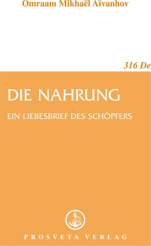 Die Nahrung, ein Liebesbrief des Schöpfers