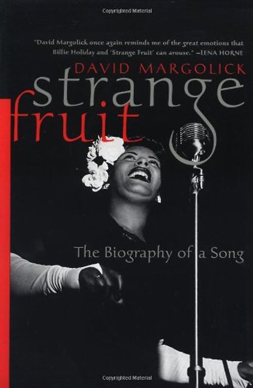 Strange Fruit: The Biography of a Song