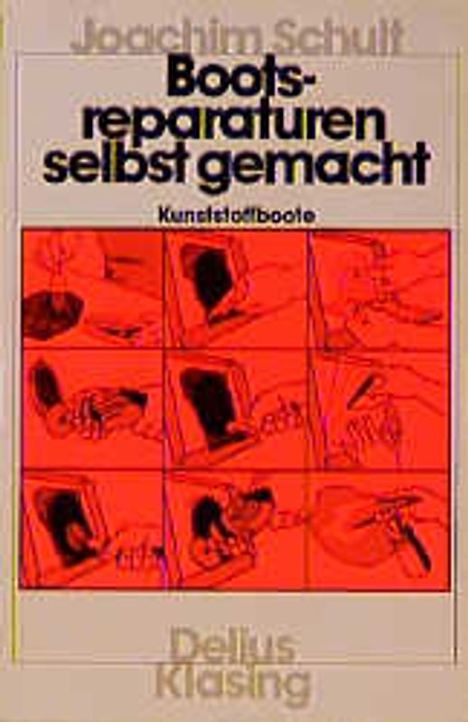 Bootsreparaturen selbst gemacht - Kunststoffboote