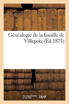 Généalogie de la Famille de Villepoix