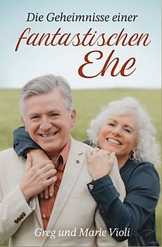 Geheimnisse für eine fantastische Ehe