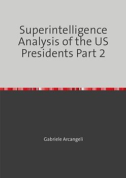 Zu 2 Bänden / Superintelligence Analysis of the US Presidents Part 2
