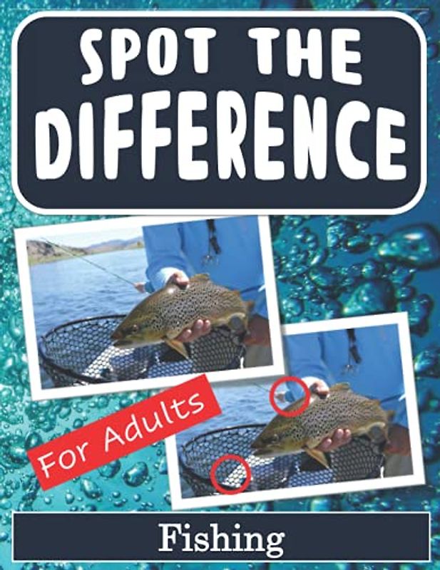 Spot the Difference Book for Adults - Fishing: Hidden Picture Puzzles for Adults with Fishing Pictures