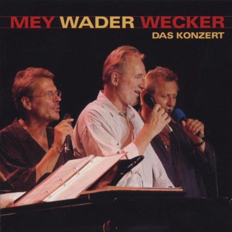 Wader,Wecker Mey - Das Konzert
