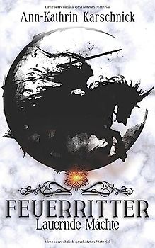 Feuerritter: Lauernde Mächte