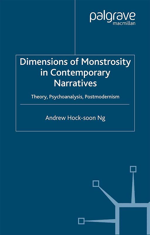 Dimensions of Monstrosity in Contemporary Narratives