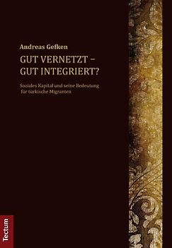 Gut vernetzt – gut integriert?