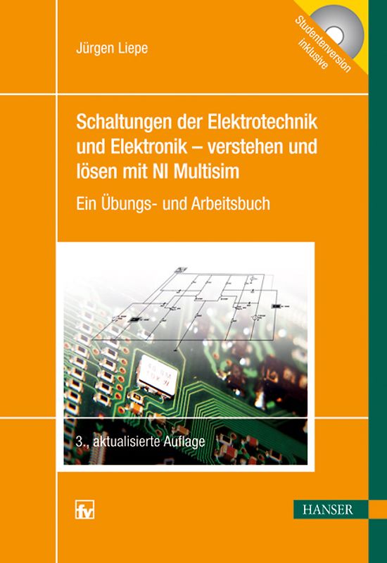 Schaltungen der Elektrotechnik und Elektronik - verstehen und lösen mit NI Multisim