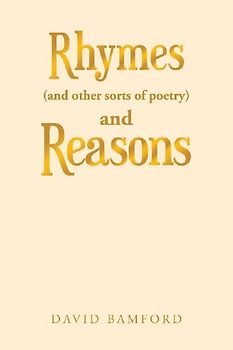 Rhymes (And Other Sorts of Poetry) and Reasons